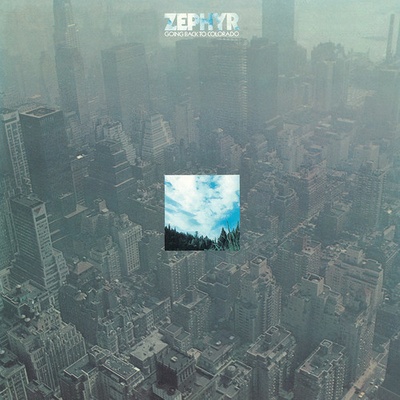 ZEPHYR - GOING BACK TO COLORADO LP