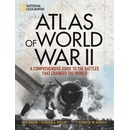 Atlas of World War II - History's Greatest Conflict Revealed Through Rare Wartime Maps and New Cartography Kagan NeilPevná vazba
