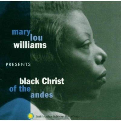 Black Christ of the Andes - Mary Lou Williams CD
