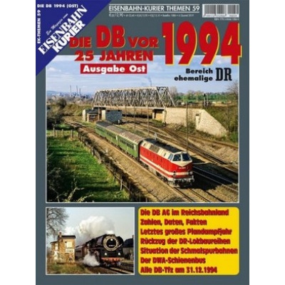 EK-Themen 57: Die Deutsche Bahn vor 25 Jahren - 1994 Ausgabe Ost