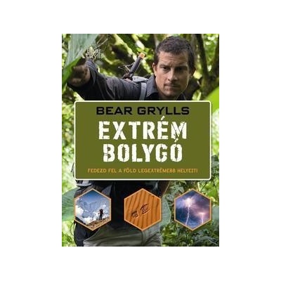 Extrém bolygó - Fedezd fel a Föld legextrémebb helyeit!
