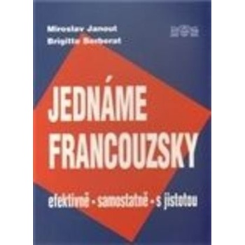 Jednáme francouzsky Miroslav Janout Brigitte Berberat