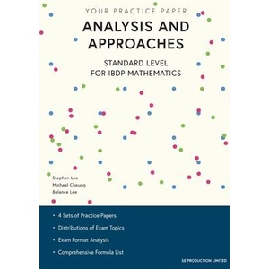 Analysis and Approaches Standard Level for IBDP Mathematics | Michael Cheung, Balance Lee (ISBN: 9789887413486)