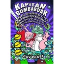 Kapitán Bombarďák a invaze neuvěřitelně zlých mimozemských kuchařek a následný útok úplně stejně zlých nemrtvých šprtů - Dav Pilkey