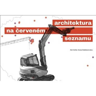Architektura na červeném seznamu - normální je nebourat - Tereza Poláčková