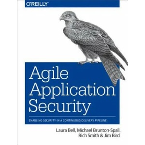 Agile Application Security | Rich Smith, Laura Bell (2017)