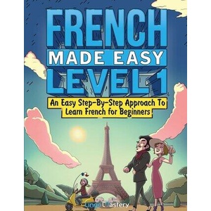 French Made Easy Level 1 (ISBN: 9781951949549)