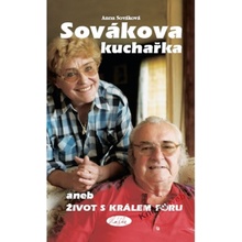 Sovákova kuchařka aneb Život s králem fóru - Anna Sováková