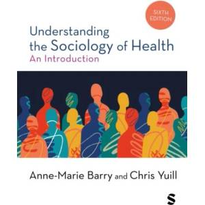 Understanding the Sociology of Health (ISBN: 9781529683325)