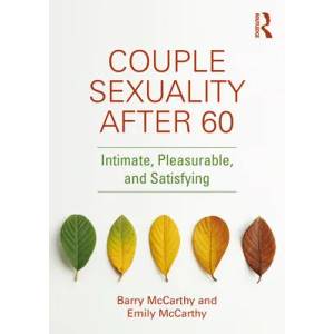 Couple Sexuality After 60 | Barry McCarthy, Emily McCarthy (ISBN: 9780367491710)