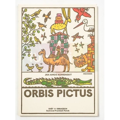 Orbis pictus - Jan Amos Komenský, František Petrák ilustrácie