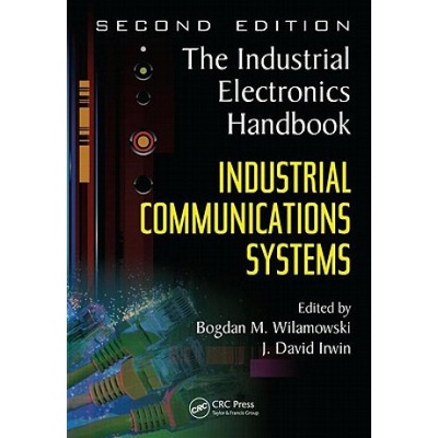 Industrial Communication Systems - Bogdan M. Wilamowski