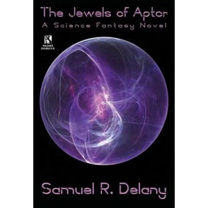 Jewels of Aptor | Samuel R Delany (ISBN: 9781479400317)