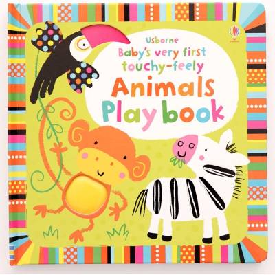 Baby's Very First Touchy-feely Animals Play Book Watt FionaBoard book
