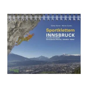Sportklettern Innsbruck und seine Feriendörfer | Günter Durner, Werner Gürtler (ISBN: 9783946613015)