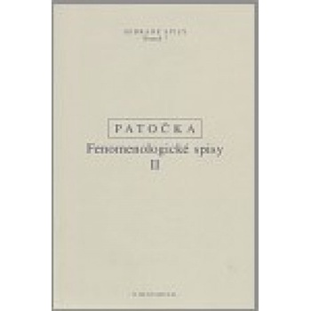 Fenomenologické spisy II - Jan Patočka