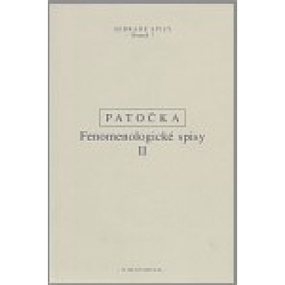 Fenomenologické spisy II - Jan Patočka