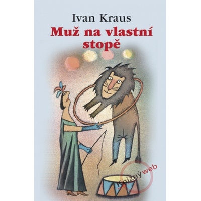 Muž na vlastní stopě - Ivan Kraus