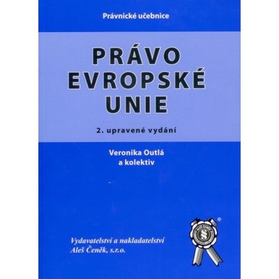 Právo Evropské unie, 2. vydání - Outlá Veronika