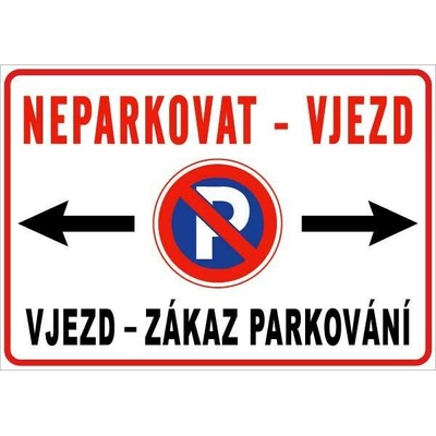 Cedule Neparkovat – zákaz parkování u vjezdu se směrovými šipkami (na šířku) - A3 - 30x42 cm / Plast tl. 5 mm cn27