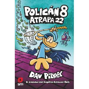 Policán 8: Atrapa 22 | Dav Pilkey (ISBN: 9788413923604)
