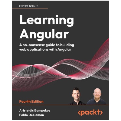 Learning Angular - Fourth Edition