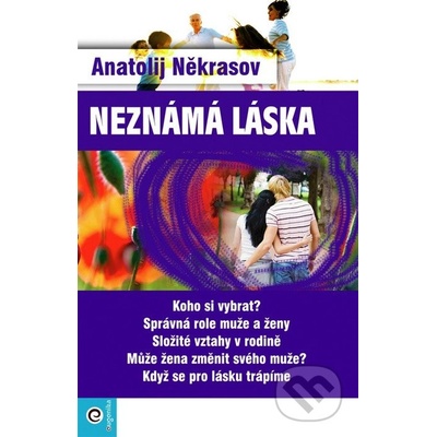 Neznámá láska - Někrasov Anatolij