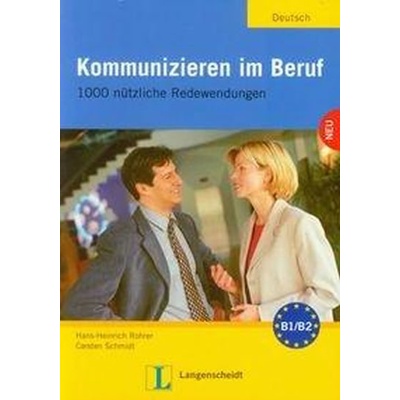 Kommunizieren im Beruf Rohrer Heinrich Hans Schmidt Carsten