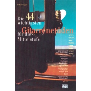 Die 44 wichtigsten Gitarrenetüden für die Mittelstufe | Hubert Käppel (1998)