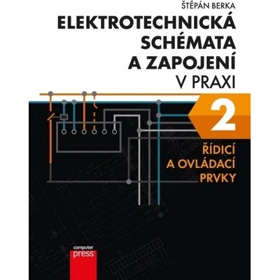 Elektrotechnická schémata a zapojení v praxi 2 - Computer Press