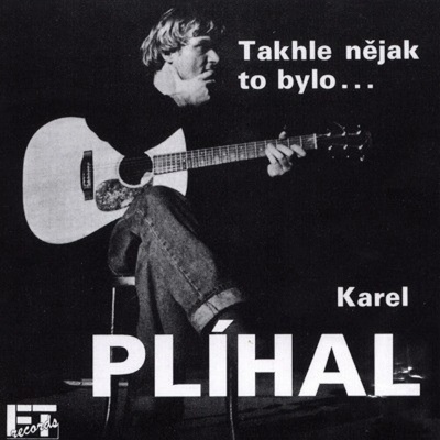 Plíhal Karel - Takhle nějak to bylo CD