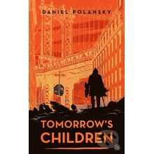 Tomorrows Children Polansky DanielPaperback