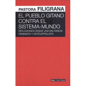 El pueblo gitano contra el sistema-mundo | PASTORA FILIGRANA (2020)