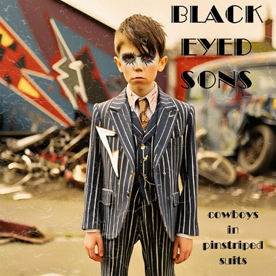 Cowboys in Pinstriped Suits Black Eyed Sons CD
