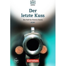 Die DaF-Bibliothek: A2-B1 - Der letzte Kuss: Banküberfall in München. Lektüre - Baumgarten, Ch., Borbein, V., Ewald, T.
