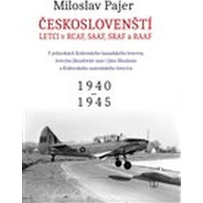 Českoslovenští letci v RAF 2 - Miloslav Pajer