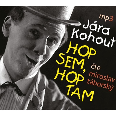 Hop sem, hop tam - Jan Kohout - Čte Miroslav Táborský