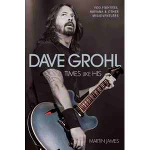Dave Grohl | Martin James (ISBN: 9781784187552)