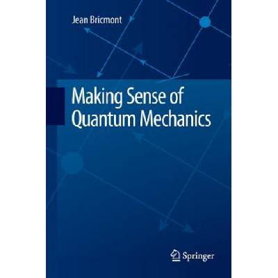 Making Sense of Quantum Mechanics | JEAN BRICMONT
