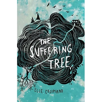 The Suffering Tree - Elle Cosimano