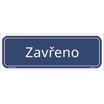 DUKO ZAVŘENO tabulka modrá Formát: 300 x 105 mm, Materiál: plast 1 mm, samolepící vinylová fólie
