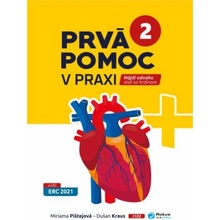 Prvá pomoc v praxi 2 - Miriama Pištejová, Dušan Kraus