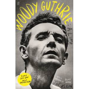 Woody Guthrie: A Life | Joe Klein (ISBN: 9780571384297)