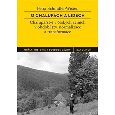 O chalupách a lidech - Petra Schindler-Wisten
