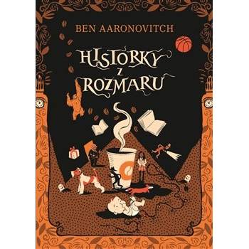 Historky z Rozmaru - Aaronovitch Ben