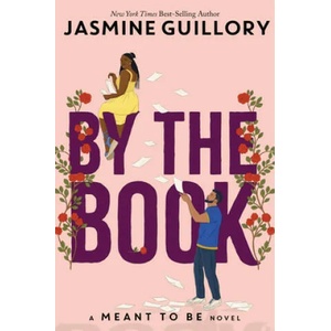 By the Book: A Meant to Be Novel | Jasmine Guillory (ISBN: 9781368050395)