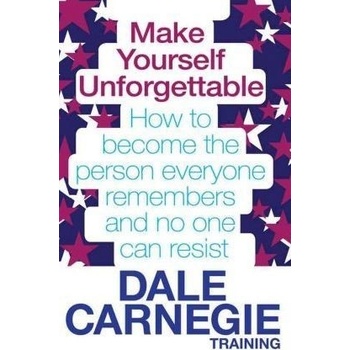 Make Yourself Unforgettable