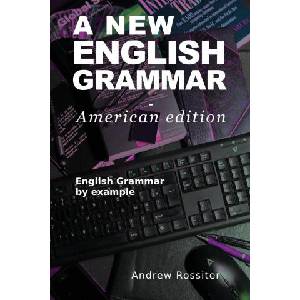 New English Grammar - American edition | Andrew Rossiter (2021)