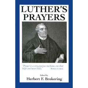 Luther's Prayers | Herbert F. Brokering, Martin Luther (ISBN: 9780806627557)