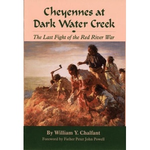 Cheyennes at Dark Water Creek | William Y. Chalfant, William Y. Chalfont, Mont D. Williams (ISBN: 9780806128757)